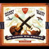 Harry Manx & Kevin Breit - In Good We Trust '2007