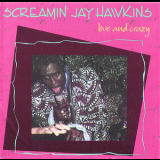 Screamin' Jay Hawkins - Live And Crazy '1992