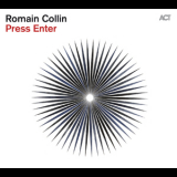 Romain Collin - Press Enter '2015