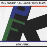 Mario Schiano, Xu Fengxia, Martin Blume - Dear Peter '2002