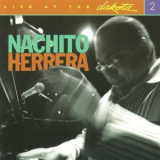 Nachito Herrera - Live At The Dakota 2 '2006