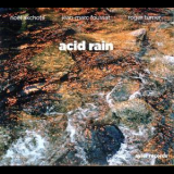 Noel Akchote, Jean-Marc Foussat, Roger Turner - Acid Rain '2012