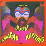 Oneness Of Juju - African Rhythms '1975