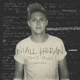 Niall Horan - This Town (Remixes) - Ep '2016