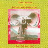 Evan Parker & Ghost-In-The-Machine - New Excursions '1998