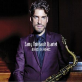 Samy Thiebault Quartet - A Feast Of Friends '2015