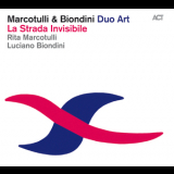 Rita Marcotulli & Luciano Biondini - La Strada Invisibile '2014