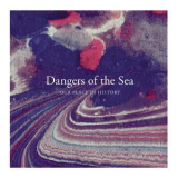 Dangers Of The Sea - Our Place In History '2017