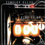 Tinsley Ellis - Fire It Up '1997