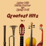 Acker Bilk, Chris Barber, Kenny Ball - Greatest Hits, Vol. 1 '2015