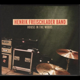 Henrik Freischlader Band - House In The Woods '2012