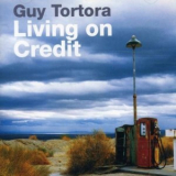 Guy Tortora - Living On Credit '2008