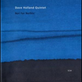 Dave Holland Quintet - Not For Nothin' '2001