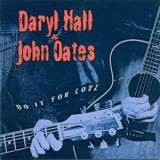 Daryl Hall & John Oates - Do It For Love '2003