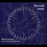 Steve Coleman - Synovial Joints '2015