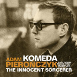 Adam Pieronczyk Quintet - The Innocent Sorcerer '2011