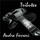 Andre Ferreri - Tributes '2015