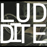 Andrew Barker, Paul Dunmall & Tim Dahl - Luddite '2014