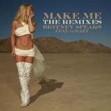 Britney Spears - Make Me... (feat. G Eazy) [The Remixes] '2016