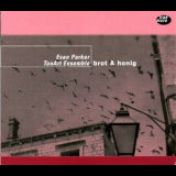Evan Parker & Tonart Ensemble - Brot & Honig '2000