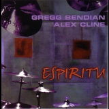 Gregg Bendian & Alex Cline - Espiritu '1998