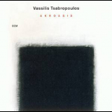Vassilis Tsabropoulos - Akroasis '2003