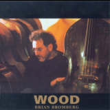 Brian Bromberg - Wood '2000