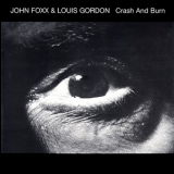 John Foxx & Louis Gordon - Crash And Burn '2003