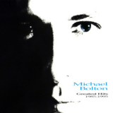 Michael Bolton - Greatest Hits 1985-1995 '2000