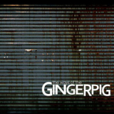 Gingerpig - The Ways Of The Gingerpig '2011