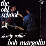 Bob Margolin - The Old School '1989