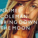 Naimee Coleman - Bring Down The Moon '2001