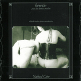 Naked City - Heretic: Jeux Des Dames Cruelles '1992
