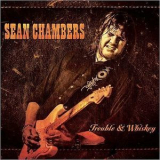 Sean Chambers - Trouble & Whiskey '2017