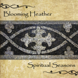 Spiritual Seasons - Blooming Heather '2010