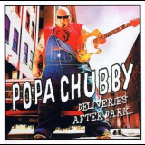 Popa Chubby - Deliveries After Dark '2007