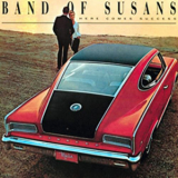 Band Of Susans - Here Comes Success '1995
