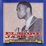 Elmore James - The Best Of The Modern Years '2005