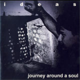 Ideas - Journey Around A Soul '2000