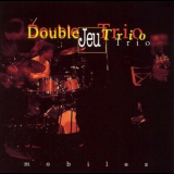Double Jeu Trio - Mobiles '1997