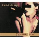 Club Des Belugas - Minority Tunes '2003