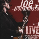 Joe Bonamassa - Live From Nowhere In Particular '2008