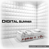 Digital Summer - Forget You (clean Version) (single) '2012