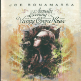Joe Bonamassa - An Acoustic Evening At The Vienna Opera House (2CD) '2013