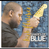 Kirk Fletcher - Shades Of Blue '2004