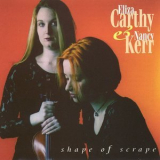 Eliza Carthy & Nancy Kerr - Shape Of Scrape '1995