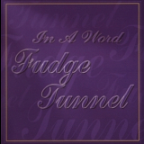 Fudge Tunnel - In A Word '1995