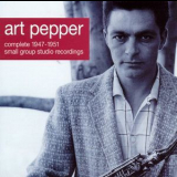 Art Pepper - Complete 1947-1951 Small Group Studio Recordings '2001