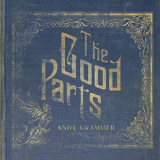 Andy Grammer - The Good Parts [Hi-Res] '2017