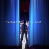 Blameshift - The Test '2007